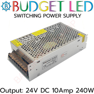 สวิตซ์ชิ่งพาวเวอร์ซัพพลายS-240-24  POWER SUPPLY, 10AMP 24V 240W ยี่ห้อ BUDGET LED หม้อแปลงไฟฟ้าสำหรับแอลอีดี