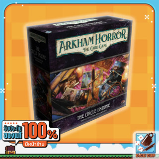 [ของแท้] Arkham Horror: The Card Game The Circle Undone Investigator Expansion Board Game