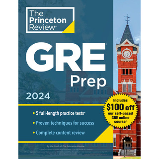 THE PRINCETON REVIEW GRE PREP, 2024: 5 PRACTICE TESTS+REVIEW &amp; TECHNIQUES+ONLINE FEATURES 9780593516959