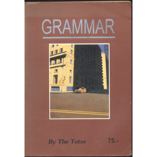 GRAMMAR By The Tutor  *******หนังสือสภาพ 70%*******