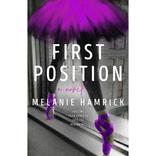 หนังสือภาษาอังกฤษ First Position: A Novel by Melanie Hamrick