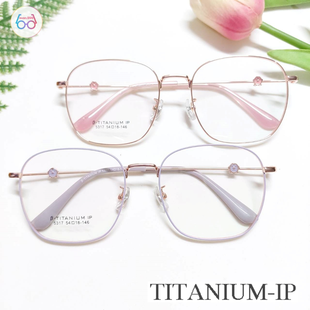 กรอบแว่นตาไทเทเนี่ยม-5317-กรอบแว่นสำหรับตัดเลนส์สายตา-ทนทาน-สั่งตัดเลนส์ได้-b-titanium-ip