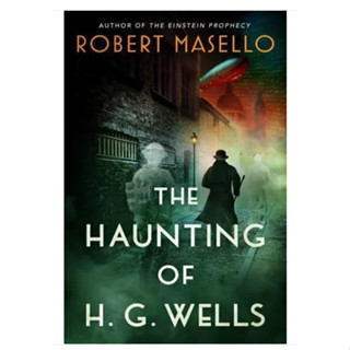 The Haunting of H. G. Wells Robert Masello Paperback