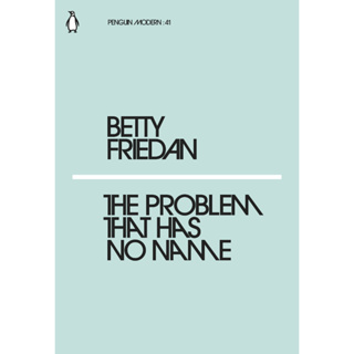The Problem That Has No Name - Penguin Modern Betty Friedan Paperback