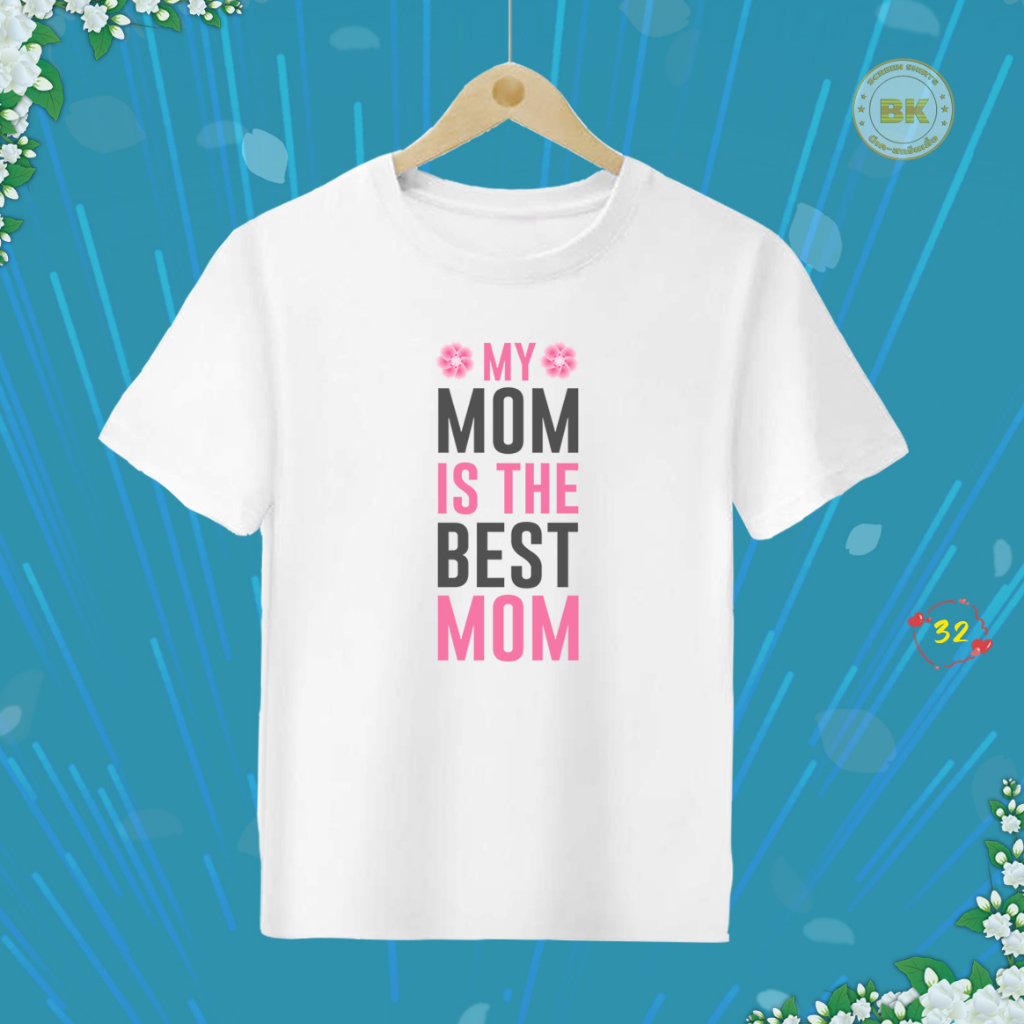 เสื้อวันแม่-สกรีนลาย-my-mom-is-the-best-mom-m32-เนื้อผ้าโพลีเอสเตอร์100-สกรีนคมชัดตรงปก-bkscreenshirt-เสื้อรักแม่