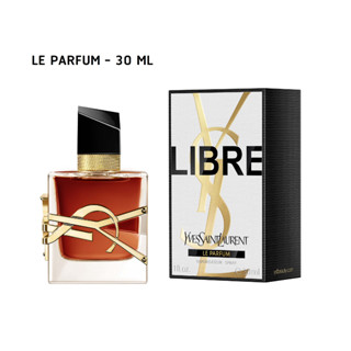 (Le Parfum - 30 ML)  YSL Yves Saint Laurent Libre Le Parfum 30 ml. กล่องซีล ป้ายไทย