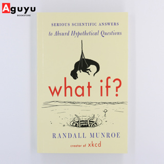 【หนังสือภาษาอังกฤษ】What If?:Serious Scientific Answers to Absurd Hypothetical Questions by Randall Munroe