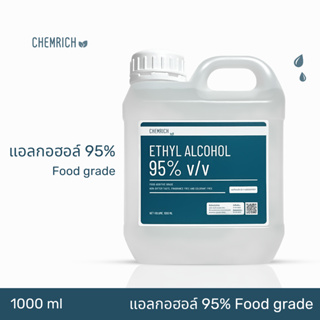 1000ml แอลกอฮอล์ 95% Food grade - เอทิลแอลกอฮอล์ / Ethyl alcohol 95% (Ethanol) - Chemrich