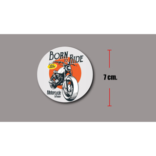 sticker pvc ฺborn to ride สติกเกอร์มอเตอร์ไซต์ บอร์น ทู ไรด์ งานออฟเซ็ทแท pvc กันน้ำ กันแดด