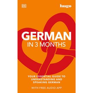 (C221) 9780744051612 GERMAN IN 3 MONTHS: YOUR ESSENTIAL GUIDE TO UNDERSTANDING AND SPEAKING GERMAN (WITH FREE AUDIO APP)