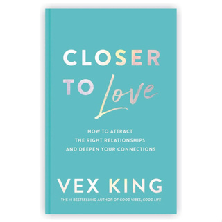 หนังสือภาษาอังกฤษ Closer to Love: How to Attract the Right Relationships and Deepen Your Connections by Vex King