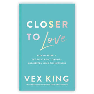 หนังสือภาษาอังกฤษ Closer to Love: How to Attract the Right Relationships and Deepen Your Connections by Vex King