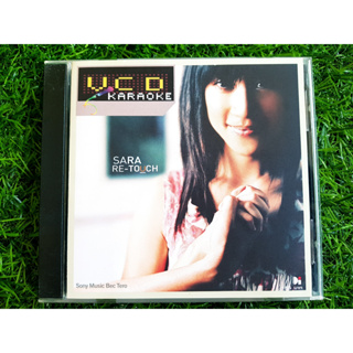 VCD แผ่นเพลง SARA ซาร่า ผุงประเสริฐ อัลบั้ม RE-TOUCH (เพลง เมื่อไหร่ก็เหมือนกัน , ดีกว่าเสียดาย) บุษรา ผงประเสริฐ