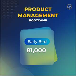 Product Management Bootcamp - Early Bird ผ่อนชำระ