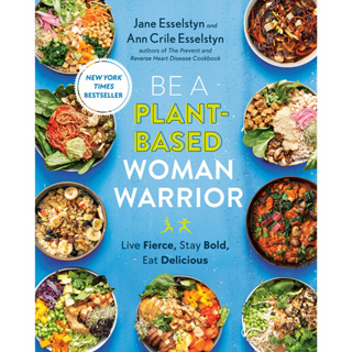 Be A Plant-Based Woman Warrior: Live Fierce, Stay Bold, Eat Delicious Paperback