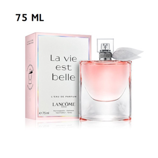 (75 ML) Lancome La vie est belle Leau de Parfum 75 ml. - Refillable  กล่องซีล ป้ายไทย