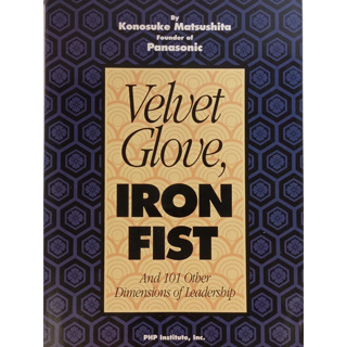 (ภาษาอังกฤษ) Velvet Glove, Iron Fist And 101 Other Dimensions of Leadership *หนังสือหายากมาก*