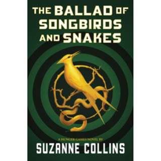 หนังสือภาษาอังกฤษ The Ballad of Songbirds and Snakes ( A Hunger Games Novel ) by Collins Suzanne