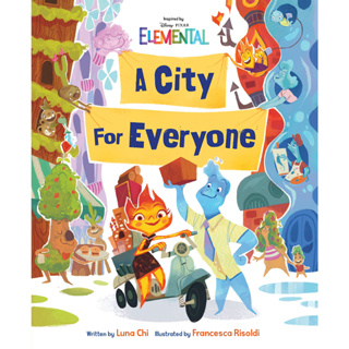 Disney/Pixar Elemental A City for Everyone Hardcover by Luna Chi (Author), Francesa Risoldi