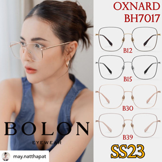 SS23 BOLON กรอบแว่นสายตา รุ่น Oxnard BH7017 B12 B15 B30 B39 [ฺAlloy/β-Titanium] แว่นของญาญ่า แว่นของเจเจ โบลอน