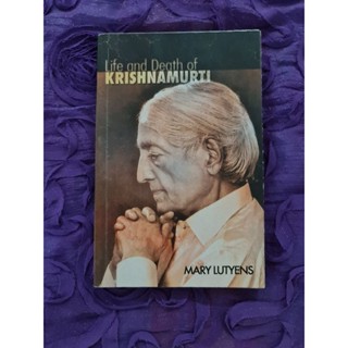 Life and Death of KRISHNAMURTI