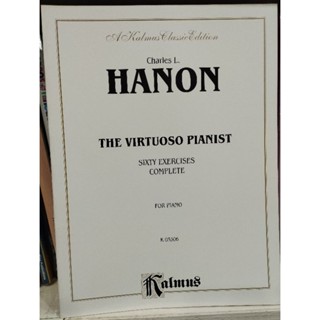 KALMUS EDITION : HANON VIRTUOSO PIANIST SIXTY EXERCISES FOR PIANO/029156998207