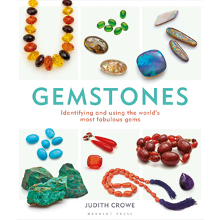 Gemstones Identifying and Using the Worlds Most Fabulous Gems Judith Crowe Hardback