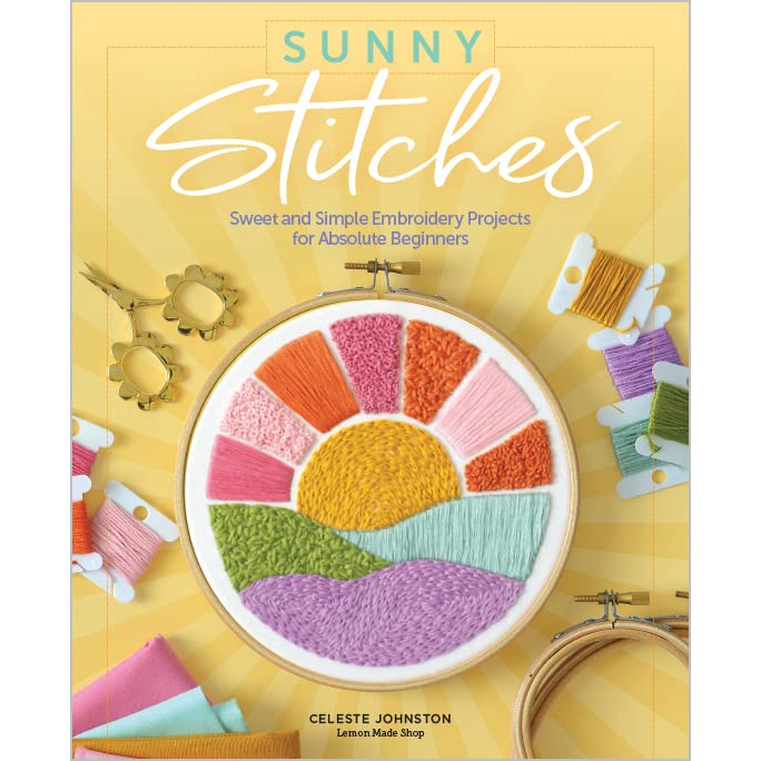 sunny-stitches-sweet-amp-simple-embroidery-projects-for-absolute-beginners-celeste-johnston-hardback