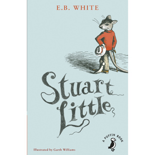 Stuart Little - A Puffin Book E. B. White (author), Garth Williams (illustrator)