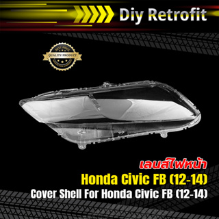 Cover Shell for Honda Civic FB (12-14)  เลนส์ไฟหน้า Honda Civic FB (12-14)