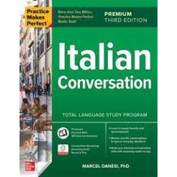 (C221) 9781264807345 ITALIAN CONVERSATION: PRACTICE MAKES PERFECT (PREMIUM) ผู้แต่ง : MARCEL DANESI