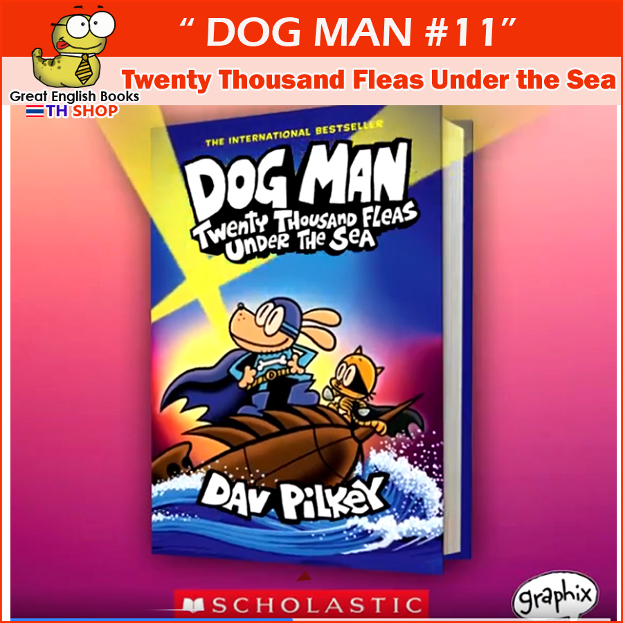 ใช้โค้ดรับcoinคืน10-ได้-ใหม่-พร้อมส่ง-ลิขสิทธิ์แท้-original-dog-man-twenty-thousand-fleas-under-the-sea-a-graphic-novel-dog-man-11-from-the-creator-of-captain-underpants-hardcover-หนังสือภาษาอังกฤษ-by
