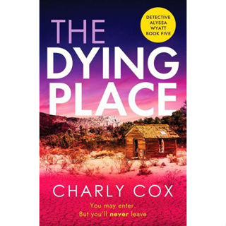 The Dying Place - Detective Alyssa Wyatt Charly Cox Paperback