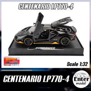 [รวมแบบ​ ลัมโบร์กีนี​ โมเดล​รถ​เหล็ก​ มีเสียงมีไฟ พร้อมส่ง​🇹🇭]​ แลมโบ LAMBOR CENTENARIO​ LP770 สเกล 1/32