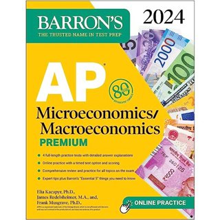 AP MICROECONOMICS/MACROECONOMICS PREMIUM, 2024: 4 PRACTICE TESTS+COMPREHENSIVE REVIEW+ONLINE PRACTIC  9781506287898