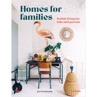 Homes for Families: Stylish living for kids and parents Hardcover
