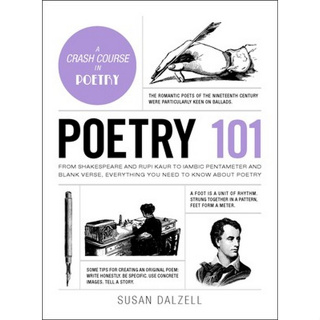 (C221) 9781507208397 POETRY 101: FROM SHAKESPEARE AND RUPI KAUR TO IAMBIC PENTAMETER AND BLANK VERSE, EVERYTHING