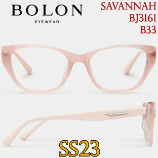 SS23 BOLON กรอบแว่นสายตา รุ่น Savannah BJ3161 B33 [ฺAcetate] แว่นของญาญ่า แว่นของเจเจ โบลอน