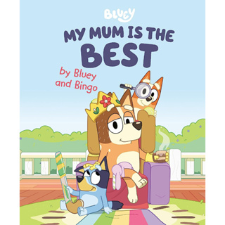 My Mum Is the Best - Bluey Bluey, Bingo, BBC Studios, Penguin Random House (publisher) Hardback