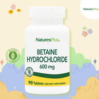 NaturesPlus Betaine Hydrochloride 600mg – 90 Tablets ♻บีเทนไฮโดรคลอไรด์คื เพิ่มประสิทธิภาพการย่อยอาหารในกระเพาะ♻