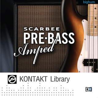KONTakt SCARBEE PRE-BASS AMPED | all OS plugis software