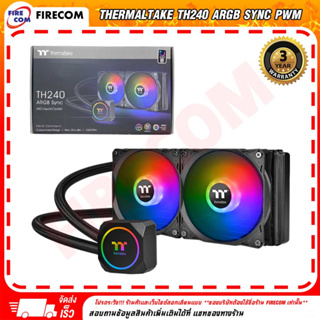 พัดลมซีพียู FAN CPU ThermalTake TH240 ARGB Sync PWM สามารถออกใบกำกับภาษีได้