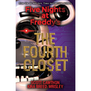 The Fourth Closet - Five Nights at Freddys Scott Cawthon, Kira Breed-Wrisley