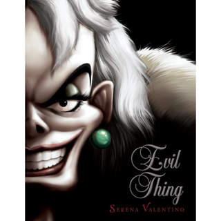 Evil Thing A Tale of That De Vil Woman - Villians Serena Valentino (author), Dodie Smith, Disney Enterprises (1996- )