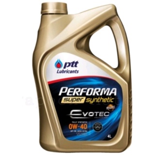 น้ำมันเครื่อง เบนซิน PTT PERFORMA SUPER SYNTHETIC Evotecปตท เพอร์ฟอร์มา ซูเปอร์ ซินเธติค .