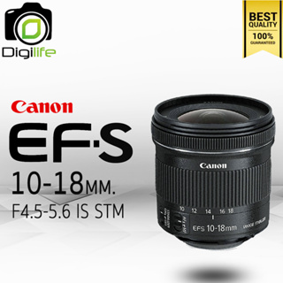 Canon Lens EF-S 10-18 mm. F4.5-5.6 IS STM - รับประกันร้าน Digilife Thailand 1ปี