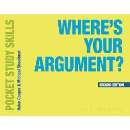 (C221) 9781350932623 WHERE S YOUR ARGUMENT? (POCKET STUDY SKILLS) ผู้แต่ง : HELEN COOPER et al.