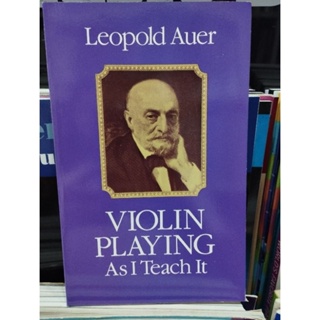 VIOLIN PLAYING AS I TEACH IT (AUER) DOVER9780486239170