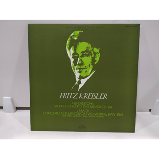 1LP Vinyl Records แผ่นเสียงไวนิล FRITZ KREISLER MENDELSSOHN VIOLIN CONCERTO IN E MINOR Op. 64  (J22B169)