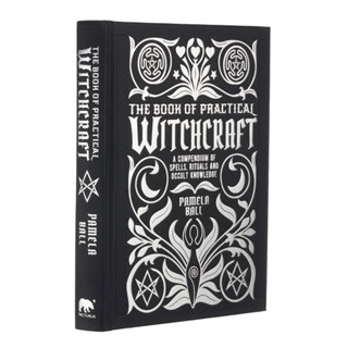 หนังสือภาษาอังกฤษ The Book of Practical Witchcraft: A Compendium of Spells, Rituals and Occult Knowledge